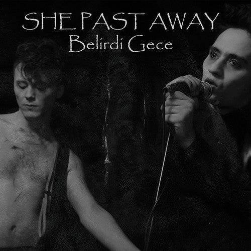 She Past Away "Belirdi Gece"