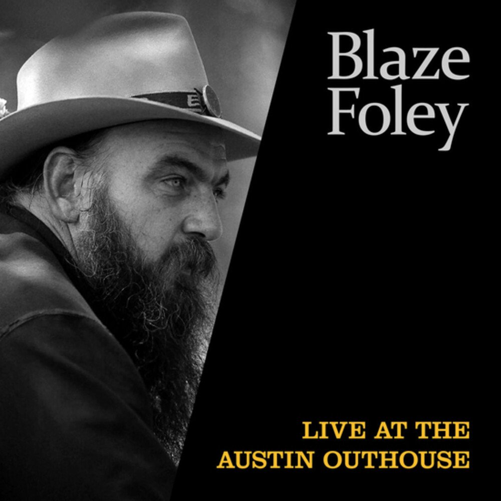 Foley, Blaze "Live at the Austin Outhouse"
