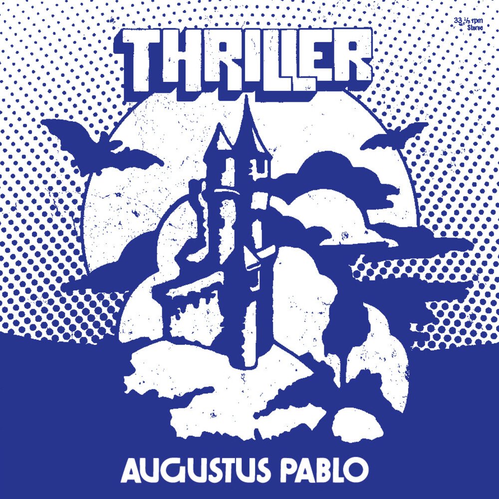 Pablo, Augustus "Thriller"