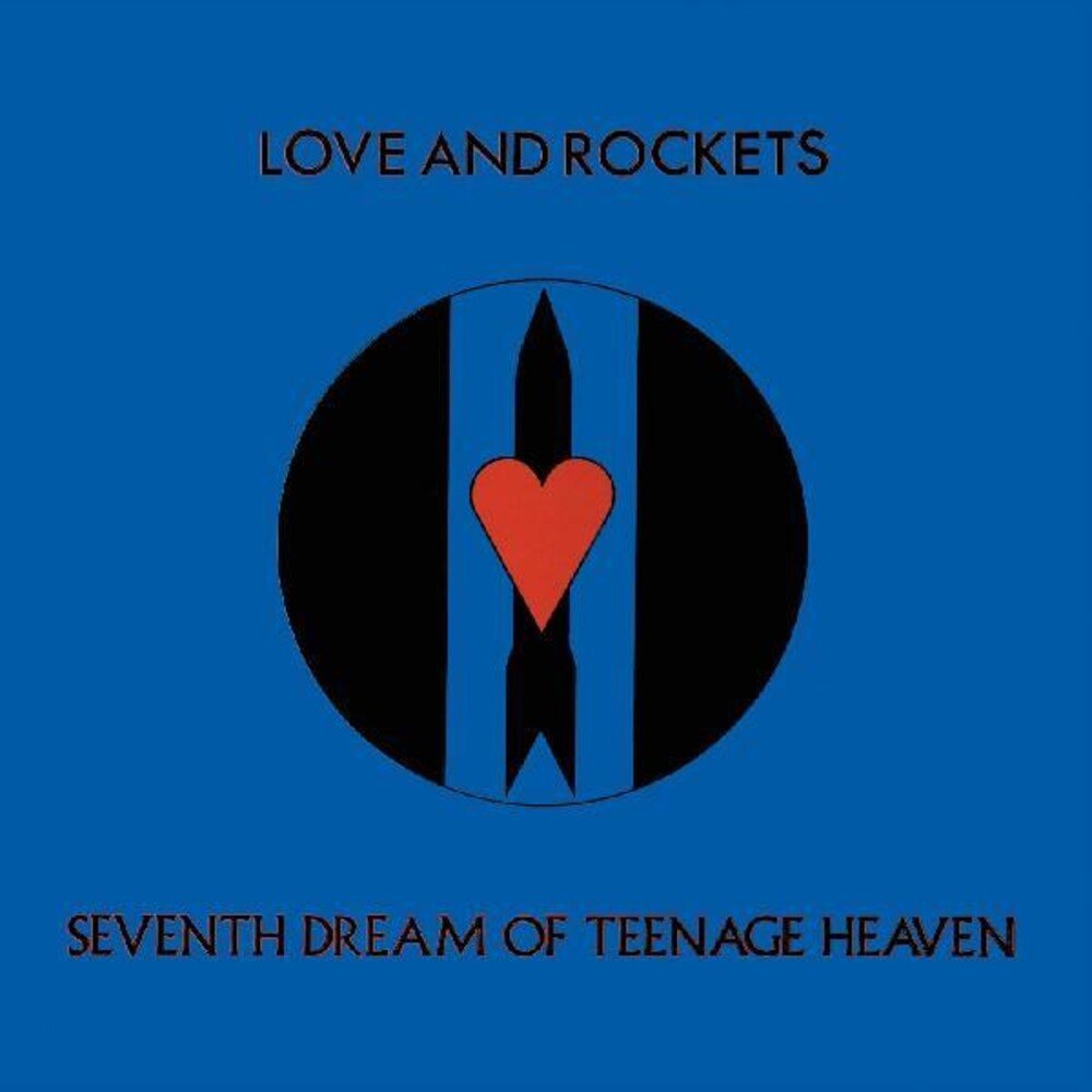 Love and Rockets "Seventh Dream of Teenage Heaven"