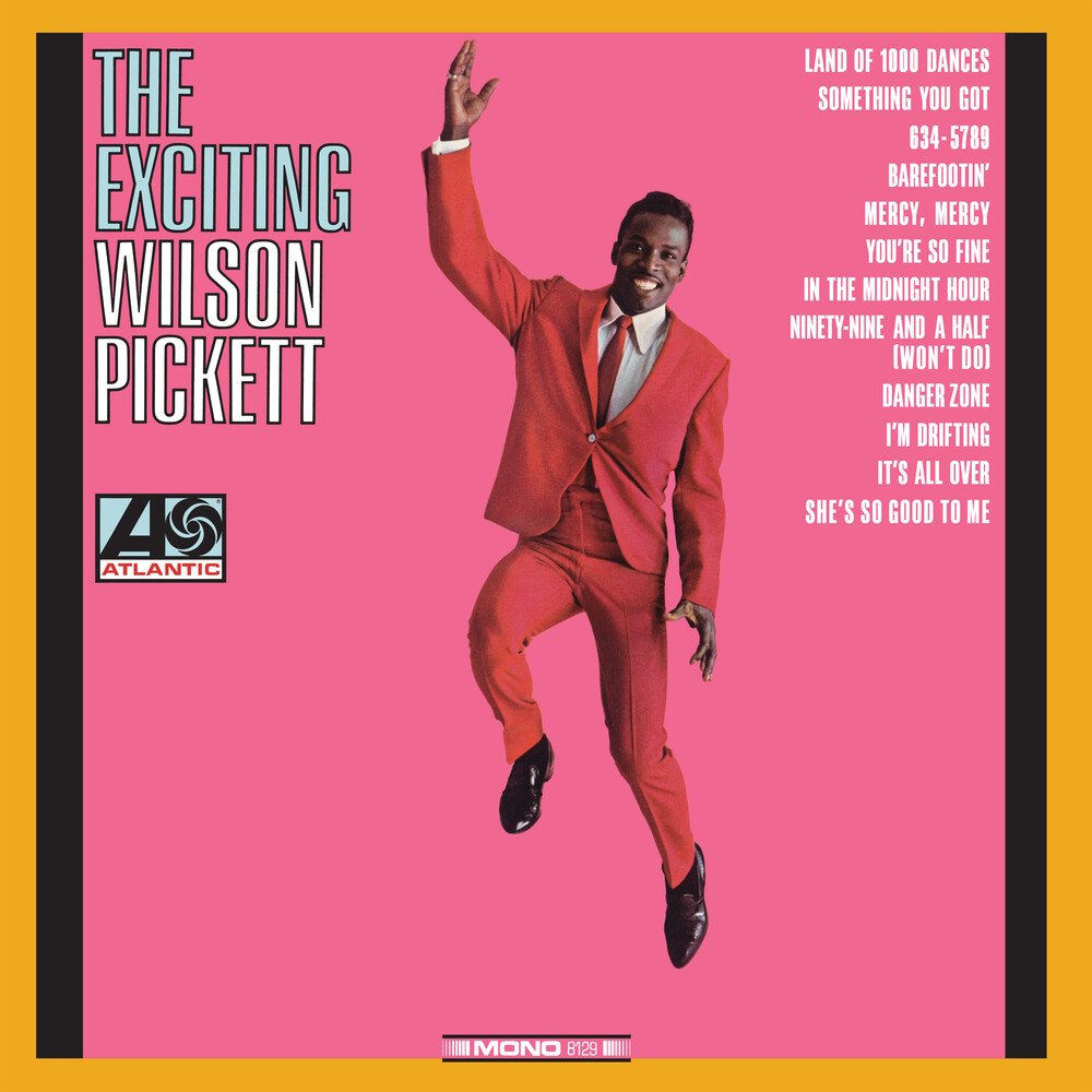Pickett, Wilson "The Exciting Wilson Pickett"