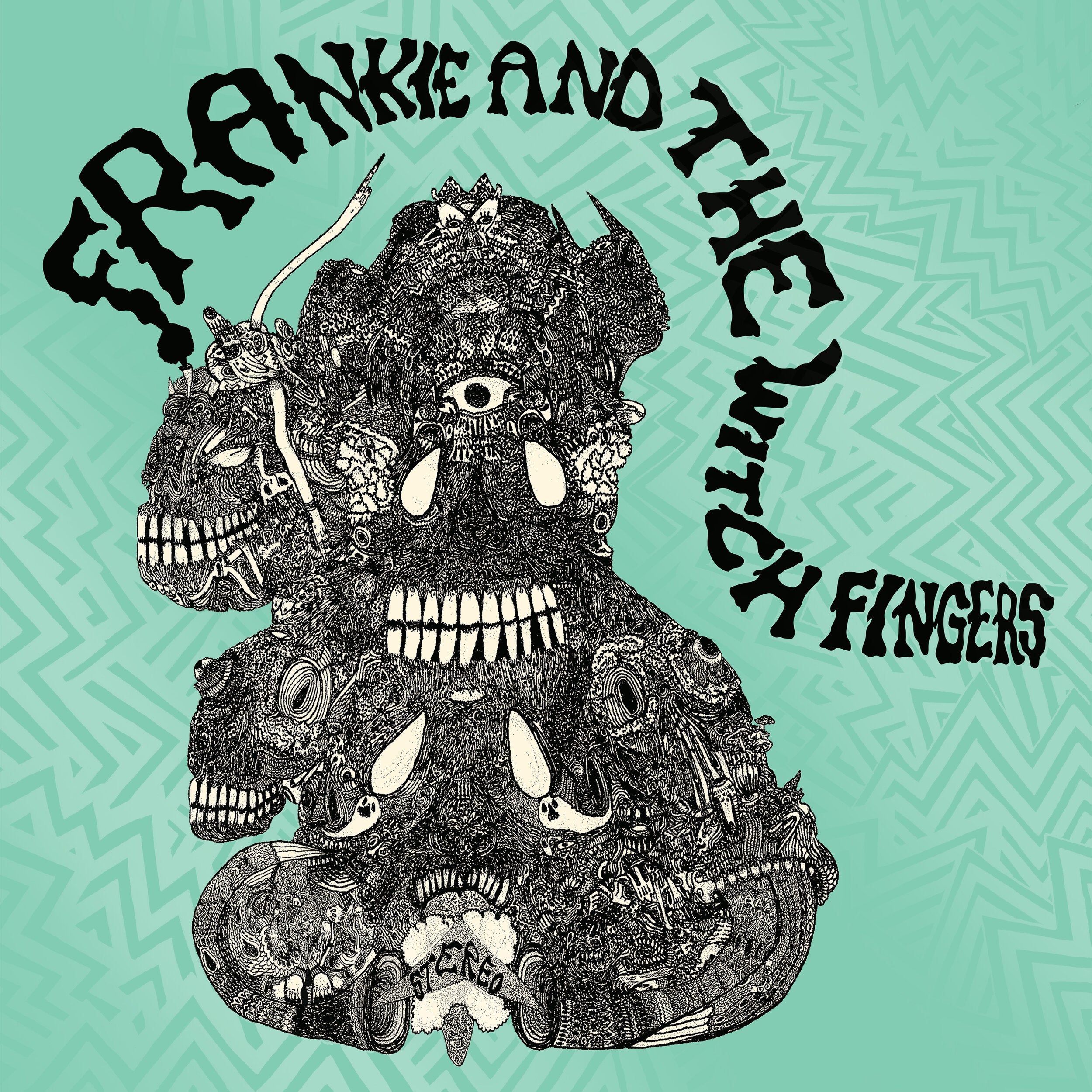 Frankie And The Witch Fingers "Frankie And The Witch Fingers"