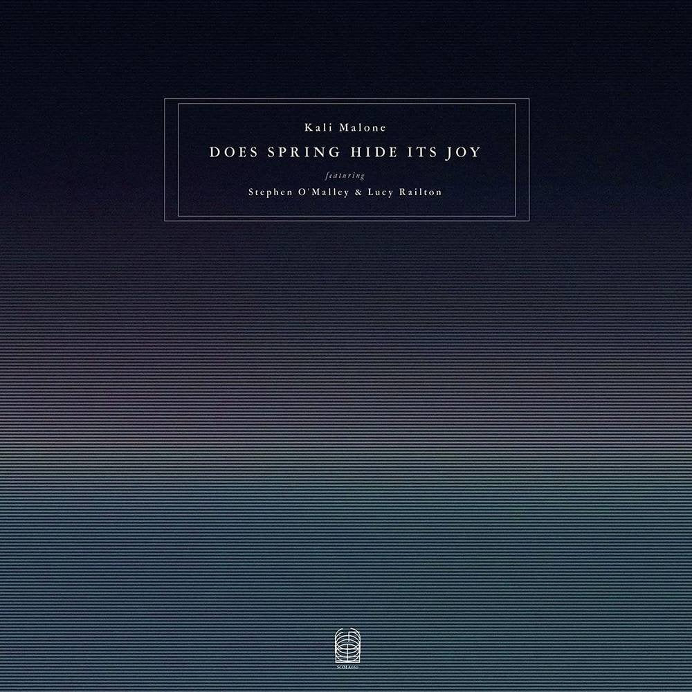 Malone, Kali, ft. Stephen O'Malley & Lucy Railton "Does Spring Hide Its Joy" 3LP