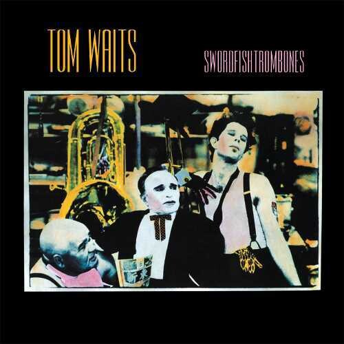 Waits, Tom "Swordfishtrombones"