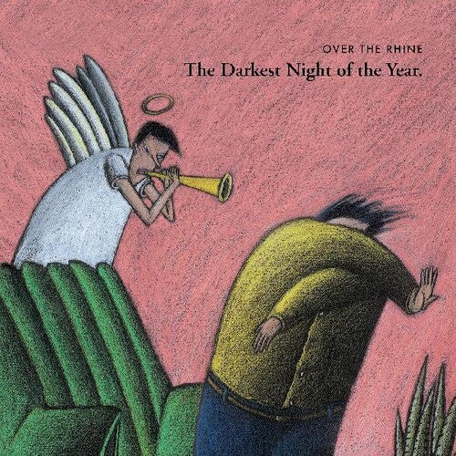 Over the Rhine "The Darkest Night of the Year"