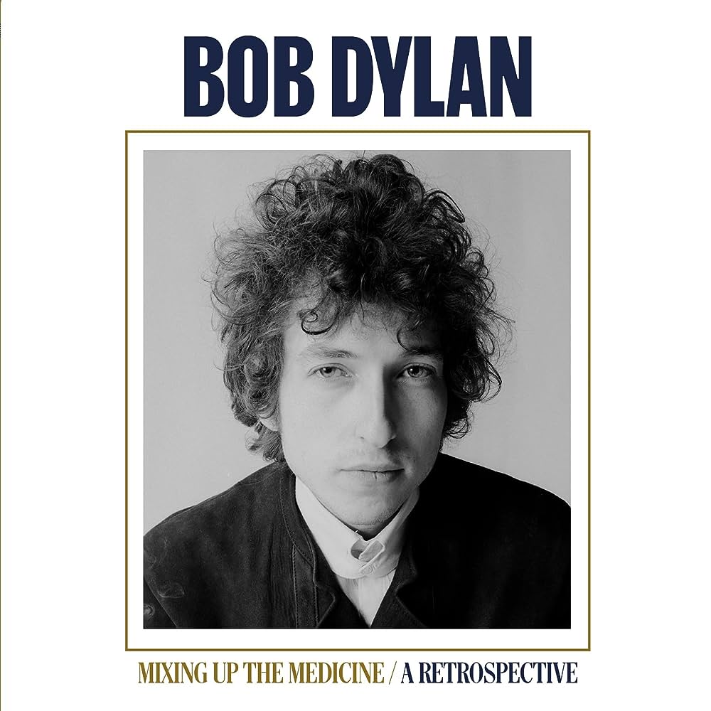 Dylan, Bob "Mixing Up The Medicine"