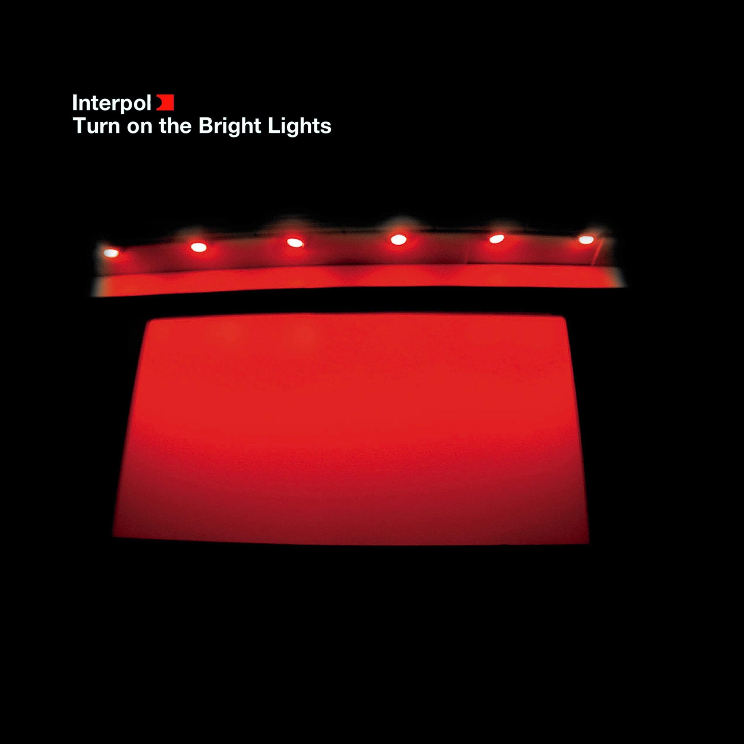 Interpol "Turn on the Bright Lights"