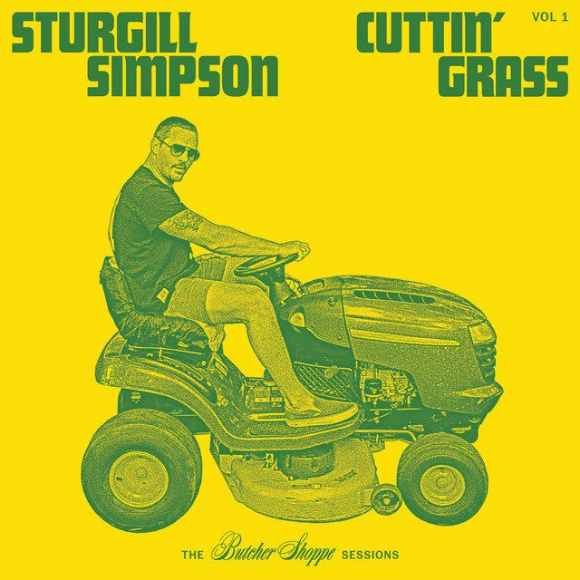 Simpson, Sturgill "Cuttin' Grass - Vol. 1 (The Butcher Shoppe Sessions)" 2LP