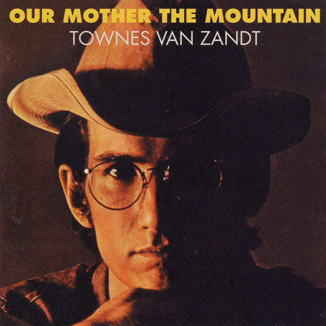 Van Zandt, Townes "Our Mother The Mountain"