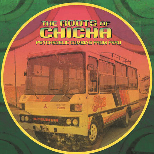 |v/a| "The Roots of Chicha (Psychedelic Cumbias From Peru)" 2LP