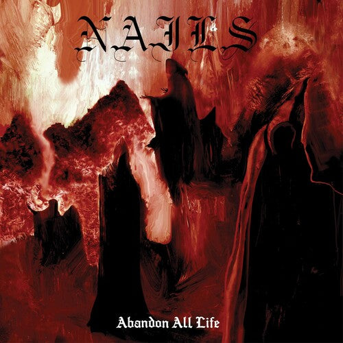 Nails "Abandon All Life"