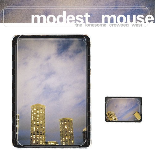 Modest Mouse "Lonesome Crowded West"