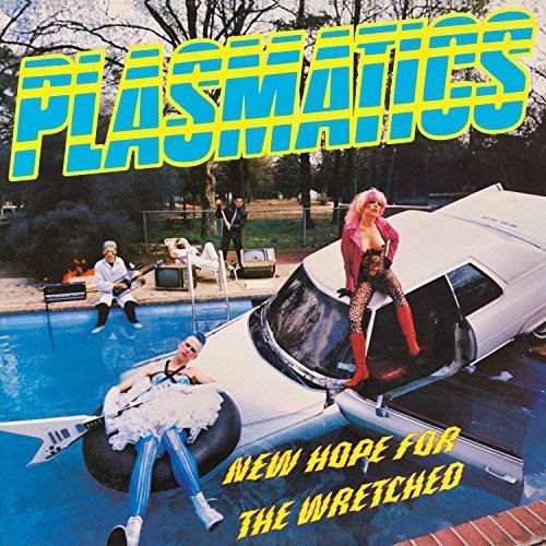 Plasmatics "New Hope For The Wretched"