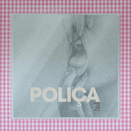 Polica "When We Stay Alive" [Color Vinyl]