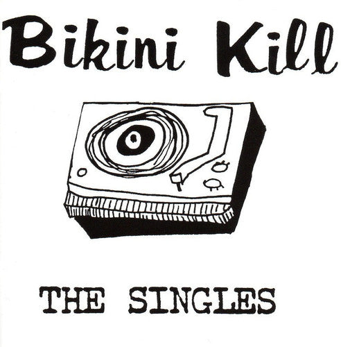 Bikini Kill "The Singles"