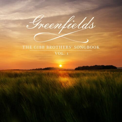 Gibb, Barry "Greenfields: The Gibb Brothers' Songbook (Vol. 1)"