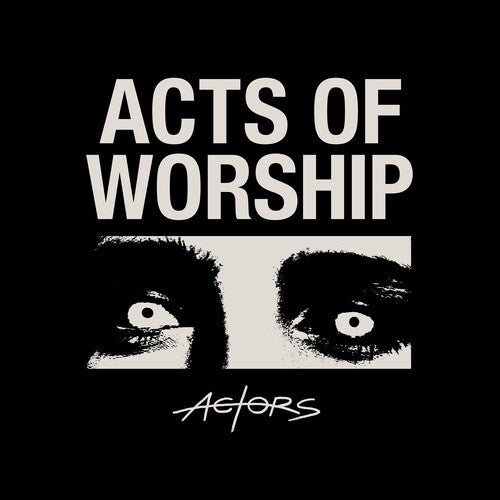 ACTORS "Acts of Worship"