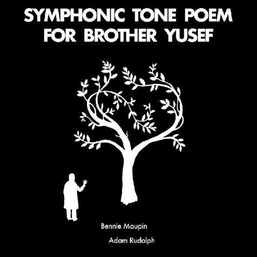 Maupin, Bennie & Adam Rudolph "Symphonic Tone Poem For Brother Yusef"