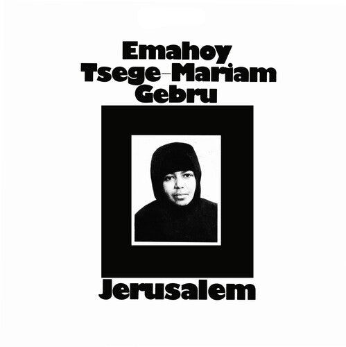 Gebru, Emahoy Tsege Mariam "Jerusalem"