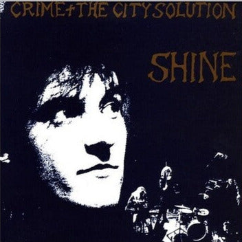 Crime & the City Solution "Shine" [Limited Gold Vinyl]