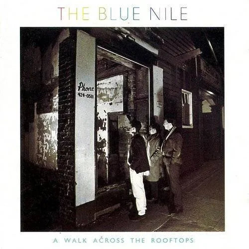 Blue Nile, The "A Walk Across The Rooftops"