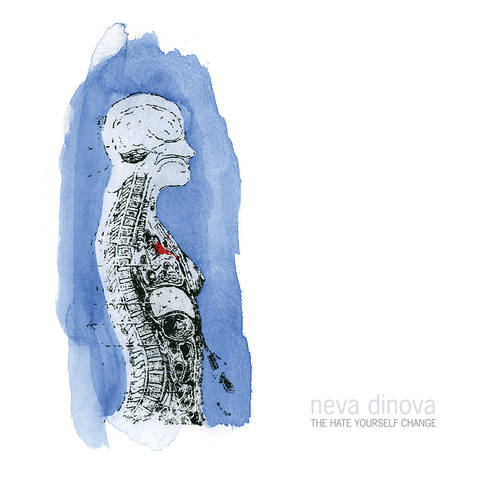 Neva Dinova "The Hate Yourself Change" [White Vinyl]