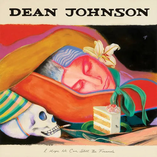 Johnson, Dean "I Hope We Can Still Be Friends"  ["Sunset Cream Cake" Vinyl]