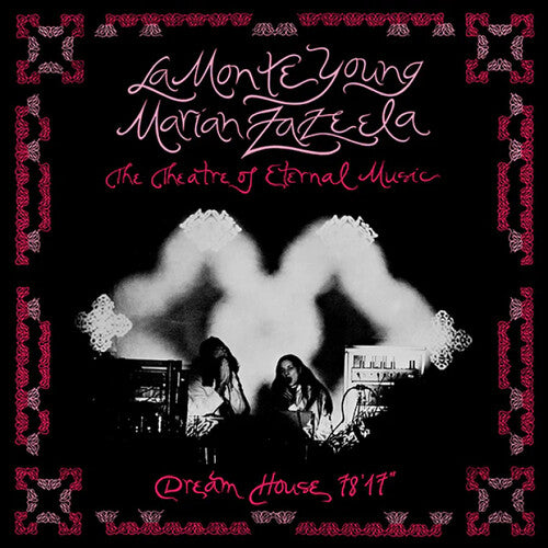 Young, La Monte  & Marian Zazeela "Dream House 78'17""