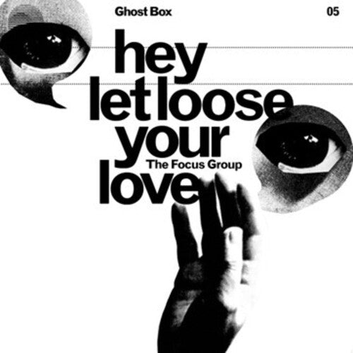 Focus Group, The "Hey Let Loose Your Love"