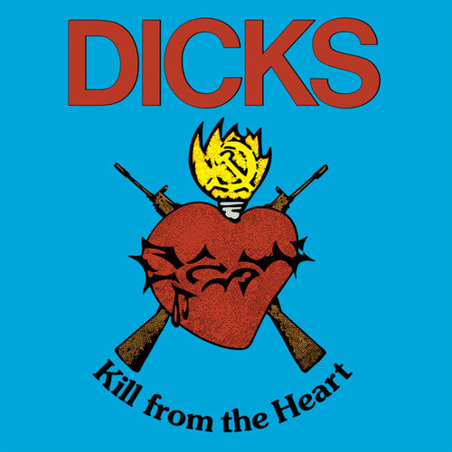 Dicks "Kill From the Heart"