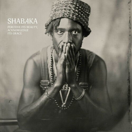 Shabaka "Perceive Its Beauty, Acknowledge Its Grace"