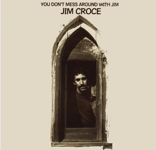 Croce, Jim "You Don't Mess Around With Jim"