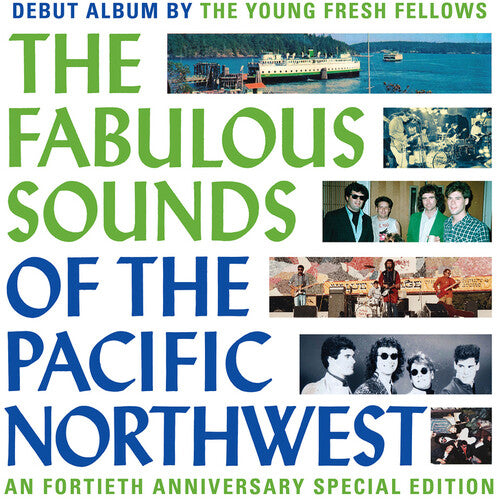 Young Fresh Fellows "The Fabulous Sounds Of The Pacific Northwest" [40th Anniversary]