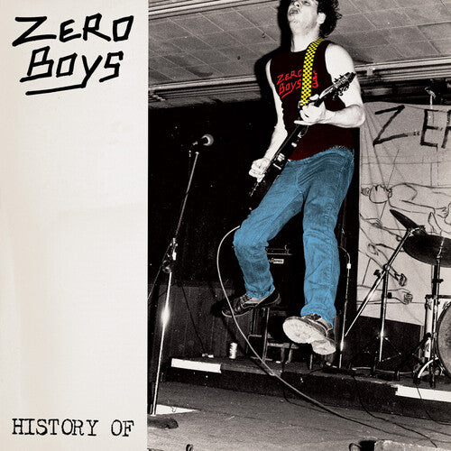 Zero Boys "History Of..." [40th Anniversary]