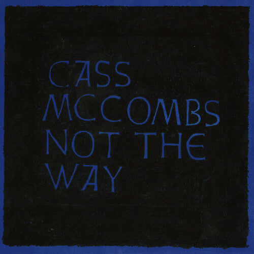 McCombs, Cass "Not the Way"