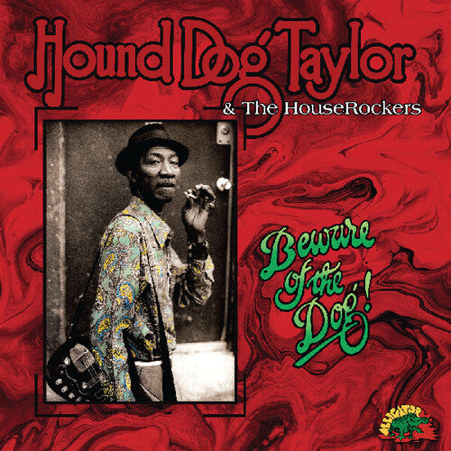 Hound Dog Taylor "Beware Of The Dog!" [Green Vinyl]