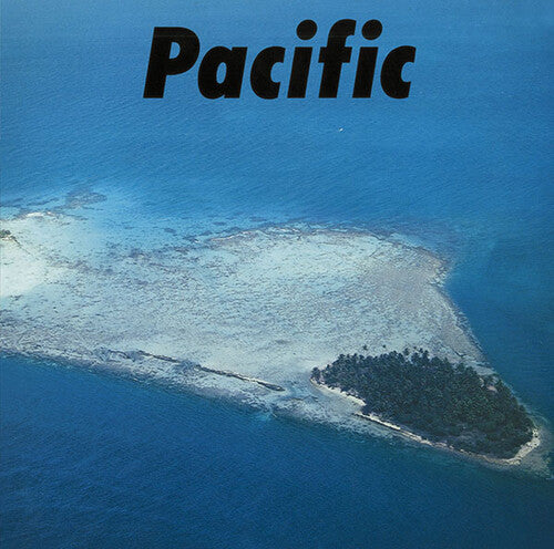 Hosono, Haruomi, Shigeru Suzuki, Tatsuro Yamashita "Pacific"