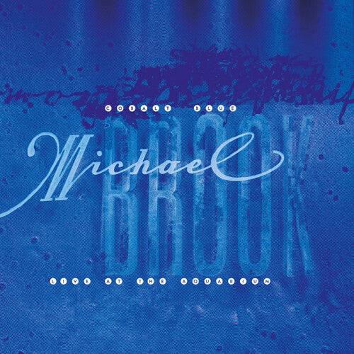 Brook, Michael "Cobalt Blue & Live at the Aquarium" 2LP [Crystal Clear Vinyl]