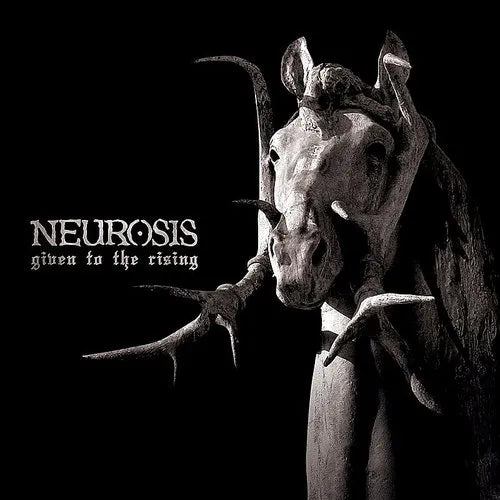 Neurosis "Given To The Rising"