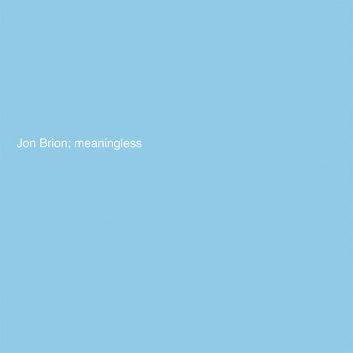 Brion, Jon "Meaningless" [Indie Baby Blue Vinyl]