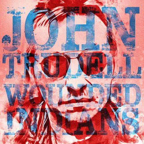 Trudell, John "Wounded Indians"