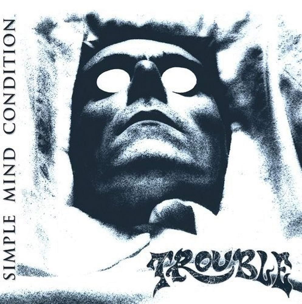 Trouble "Simple Mind Condition"