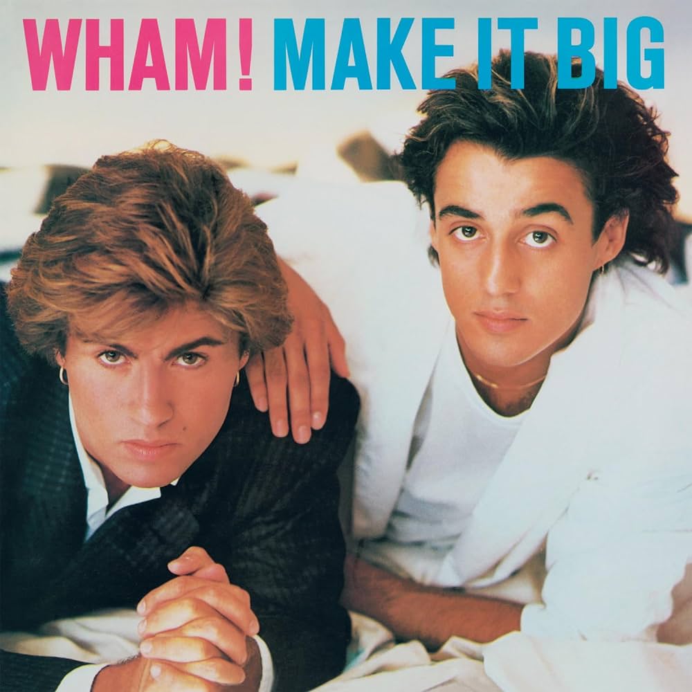 Wham! "Make It Big"