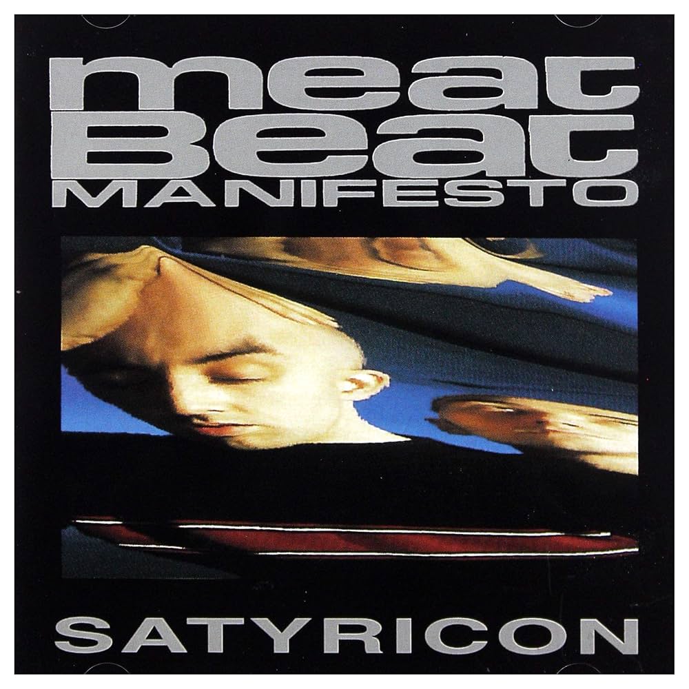 Meat Beat Manifesto "Satyricon"