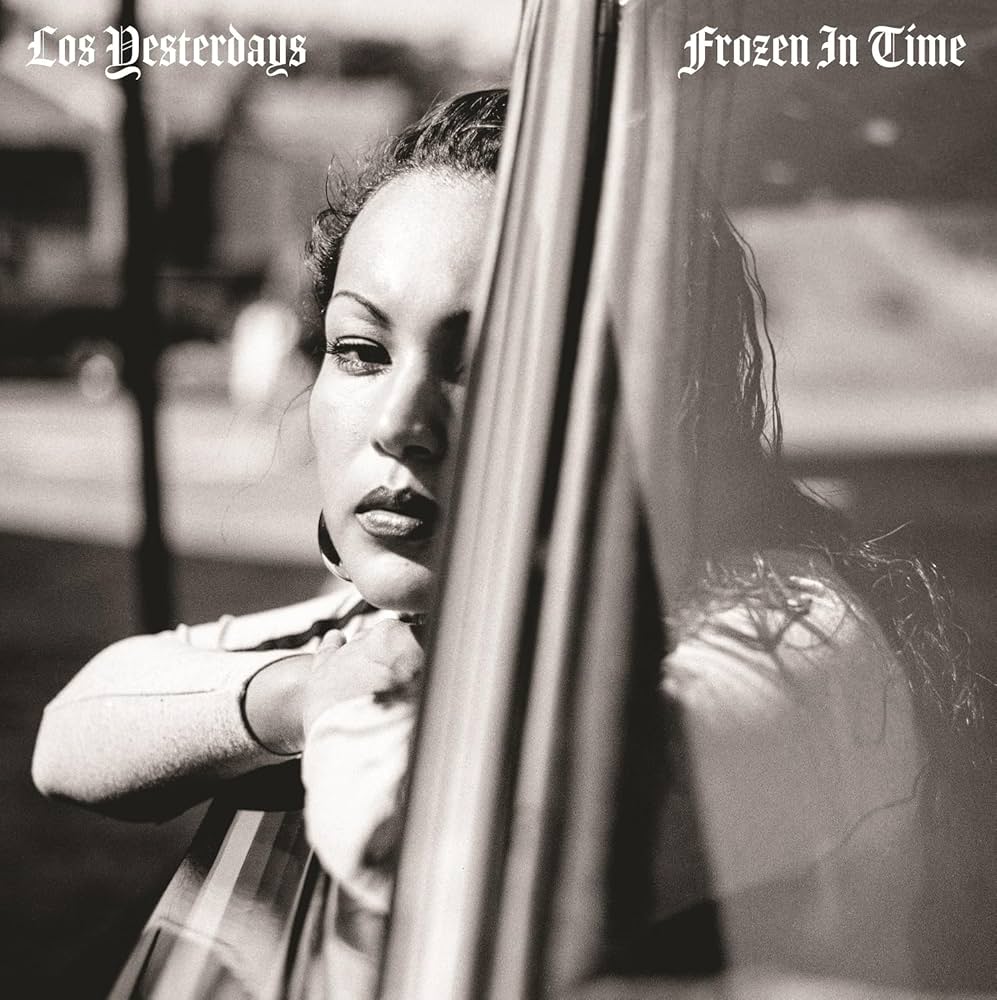 Los Yesterdays "Frozen in Time"