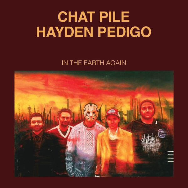 Chat Pile / Hayden Pedigo "In Earth Again" [Indie Exclusive]