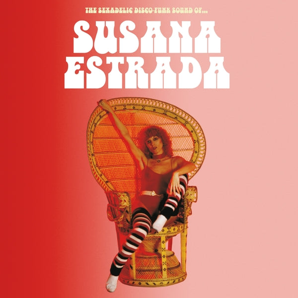 Estrada, Susana "Sexadelic Disco-funk Sound Of..."
