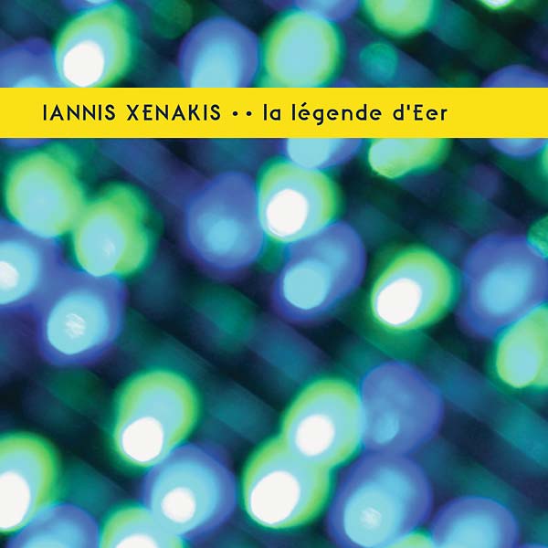 Xenakis, Iannis "Les Polytopes III: 'La Légende d'Eer"