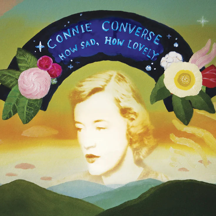 PRE-ORDER Converse, Connie "How Sad How Lovely" LP+7"