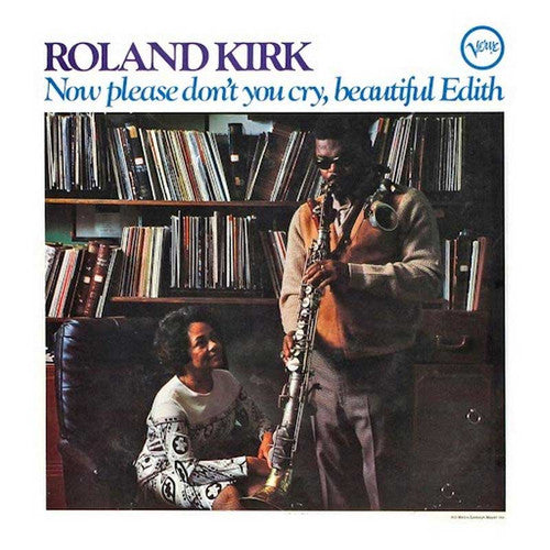 Kirk, Roland "Now Please Don't You Cry, Beautiful Edith" [Verve Acoustic Sounds Series]